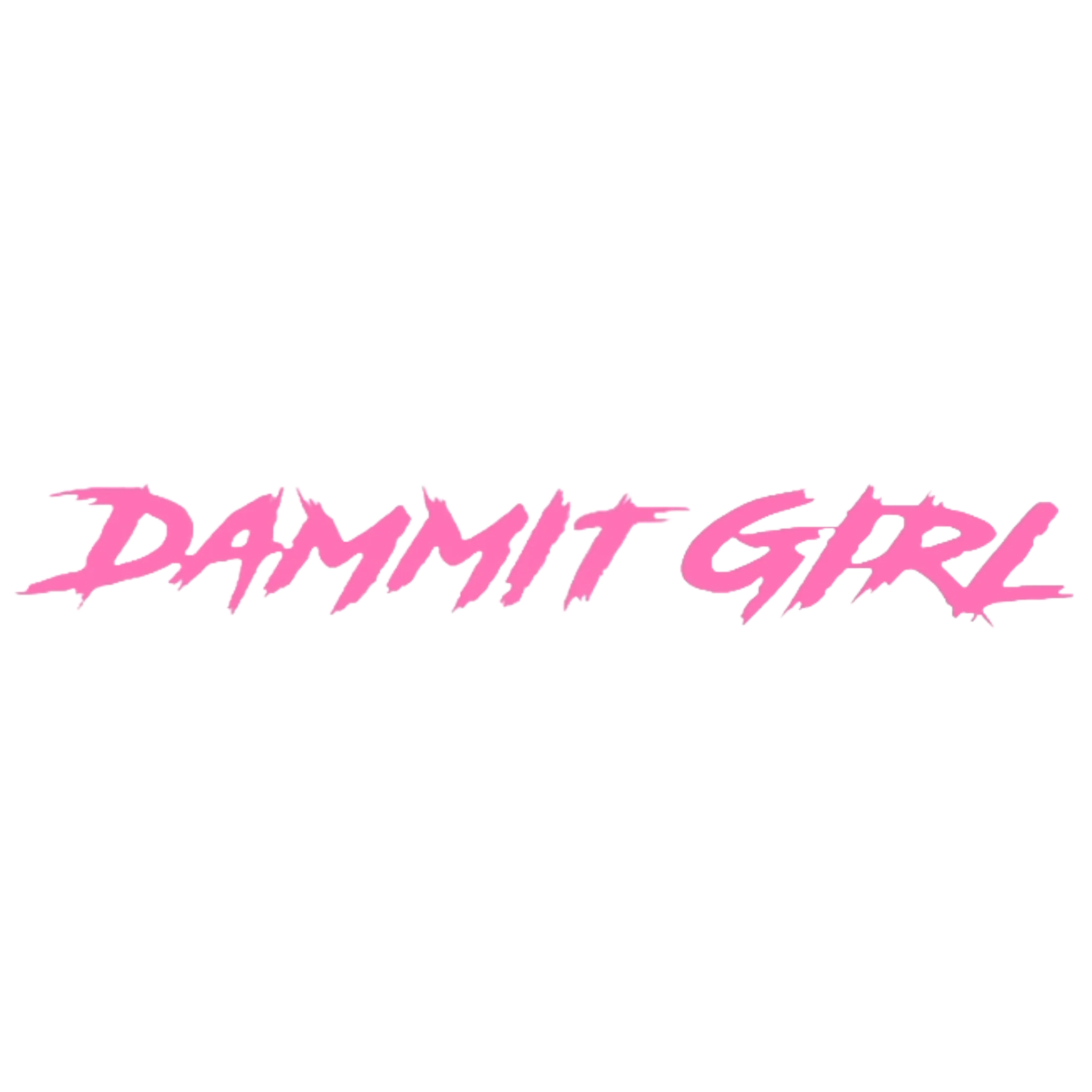"DAMMIT GIRL" WINDSHIELD DECAL