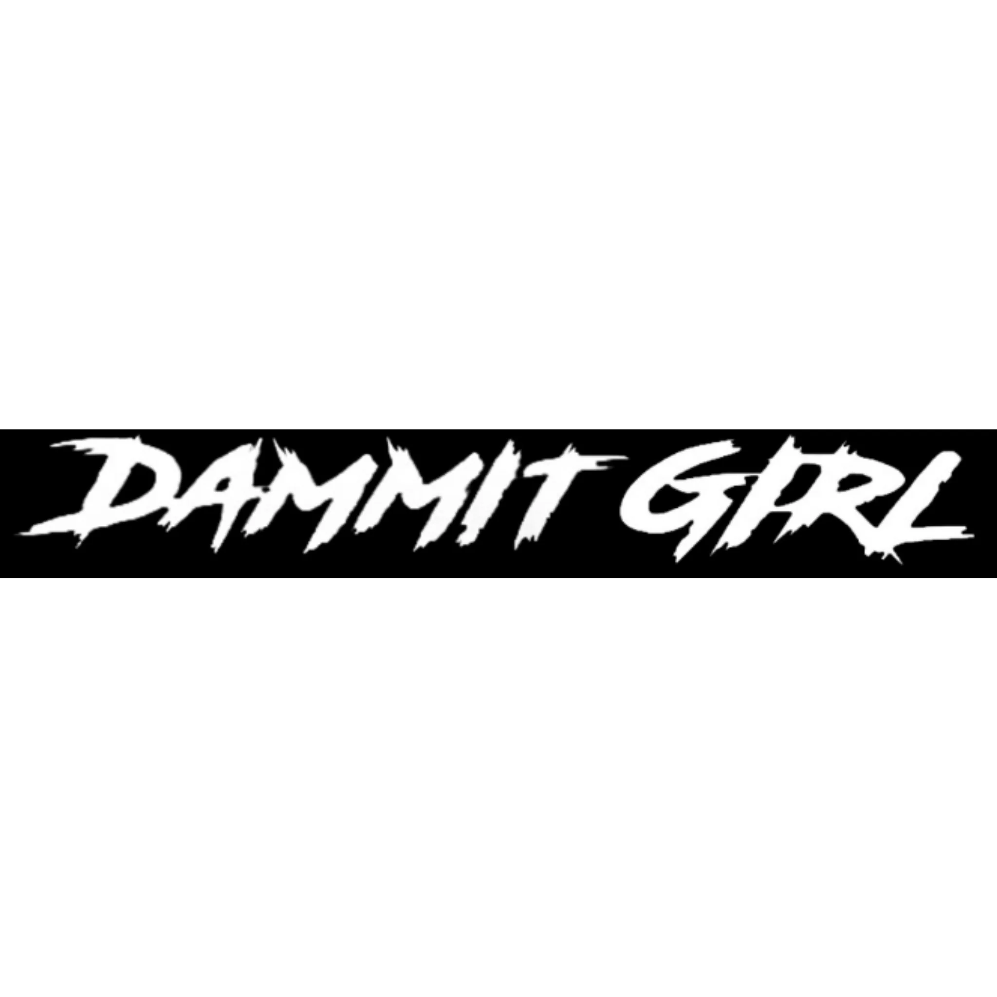 "DAMMIT GIRL" WINDSHIELD DECAL - Image 8