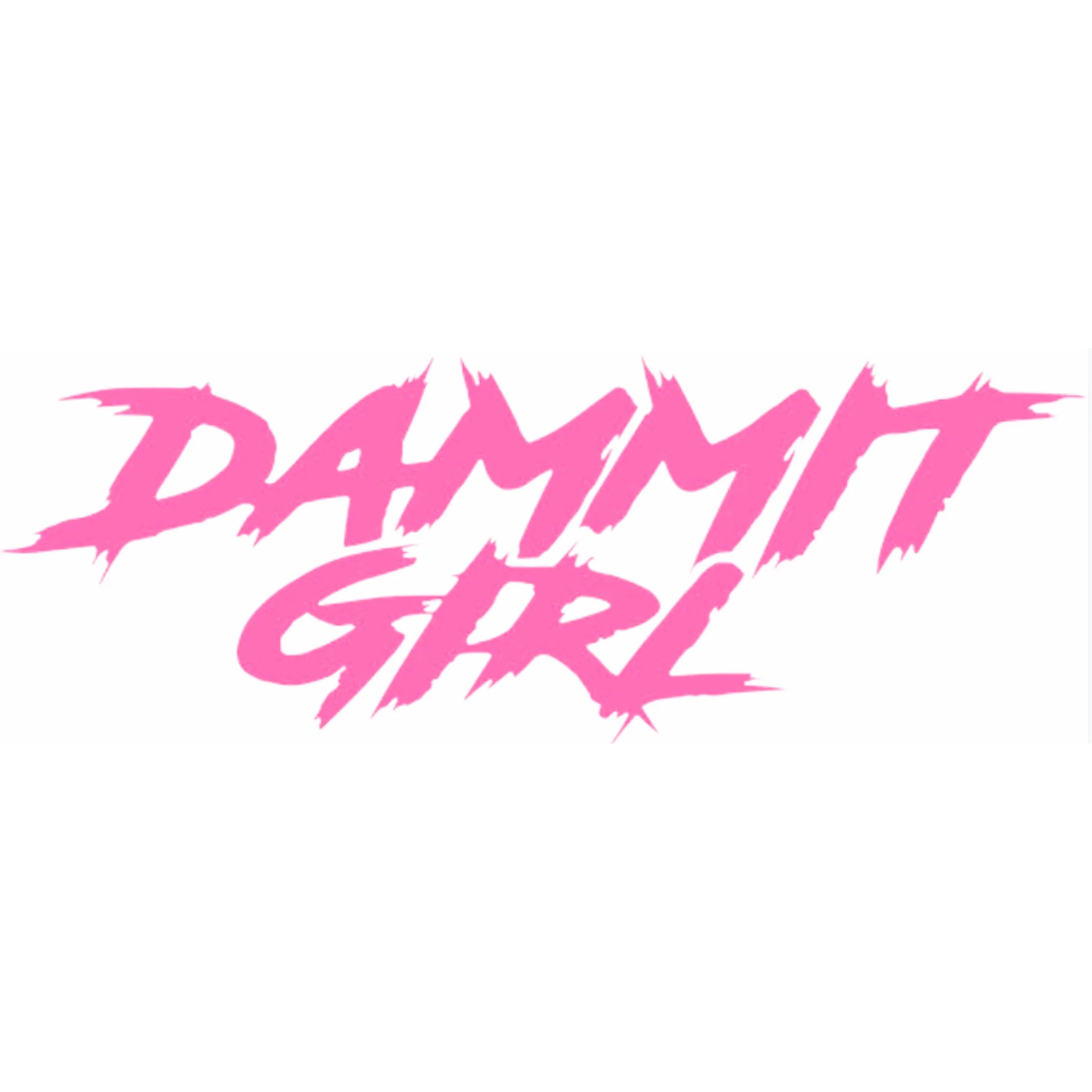 "DAMMMIT GIRL" DECAL - Image 4