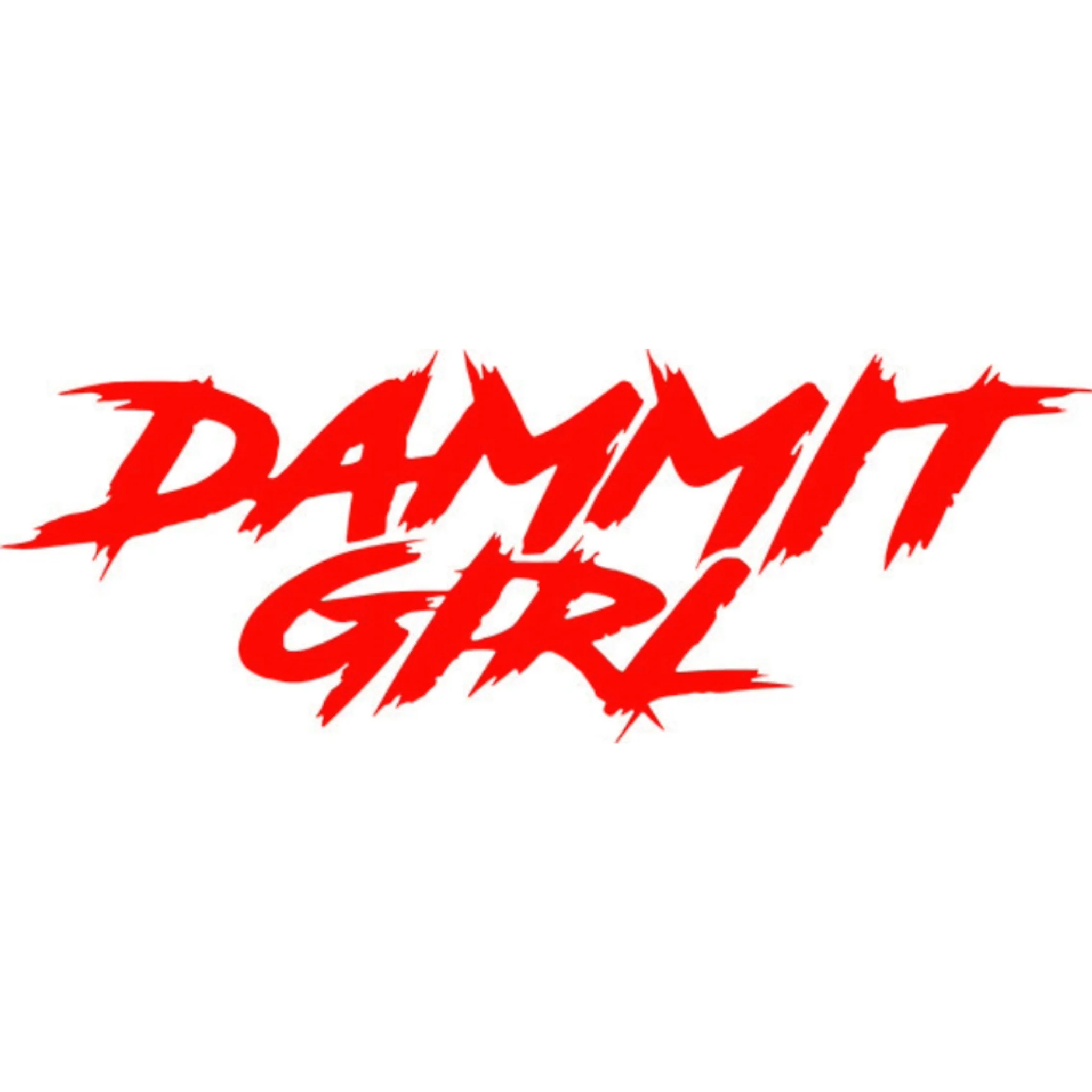 "DAMMMIT GIRL" DECAL - Image 7