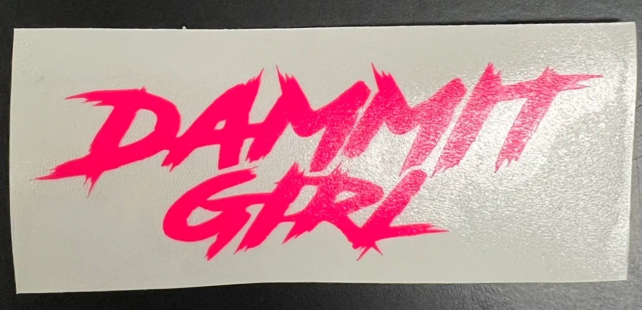 SMALL "DAMMIT GIRL" DECAL - Image 12